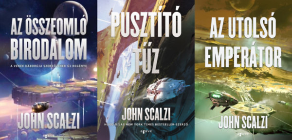 John Scalzi - A teljes Az Egyesülés trilógia: 1. Az összeomló birodalom + 2. Pusztító tűz + 3. Az utolsó emperátor