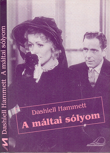Dashiell Hammett - A máltai sólyom