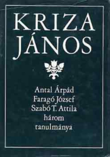 Antal-Farag�-Szab� T. - Kriza J�nos