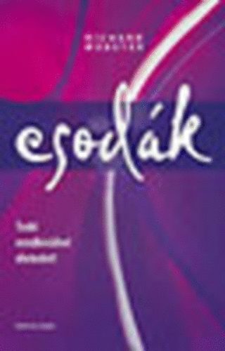 Richard Webster - Csodák. - Tedd rendkívülivé életedet!