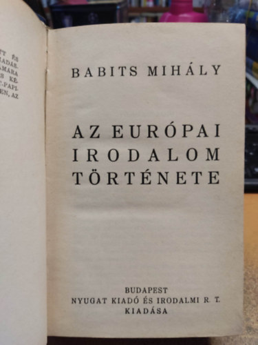 Babits Mihly - Az eurpai irodalom trtnete (Nyugat-kiads)