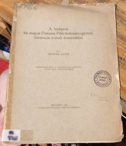 Huszr Lajos - A budapesti kir. magyar Pzmny Pter tudomnyegyetem hromszz vnek rememlkei. Klnlenyomat