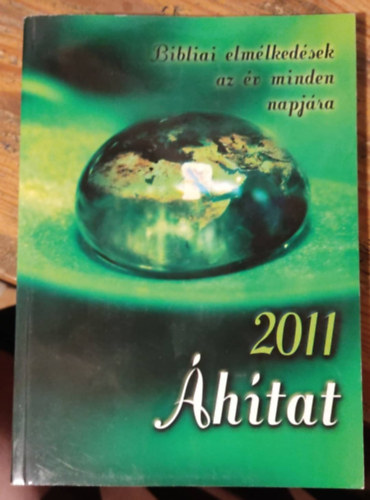 Áhítat 2011 - Bibliai elmélkedések az év minden napjára