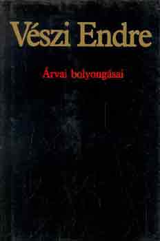 V�szi Endre - �rvai bolyong�sai