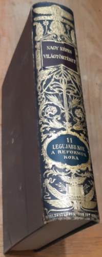 Marczali Henrik (szerk.) - Nagy kpes vilgtrtnet 11.- A legjabb kor II. (A reformok kora)