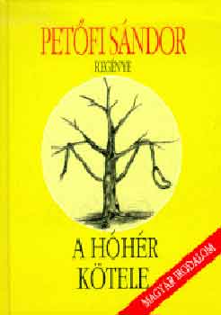 Petőfi Sándor - A hóhér kötele