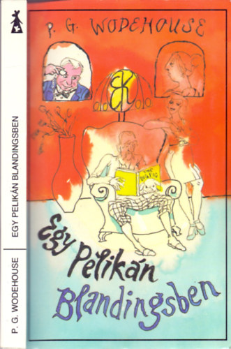 P.G.Wodehouse - Egy pelikn Blandingsben