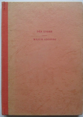 Dér Endre - Májusi adósság- Novellák , karcolatok