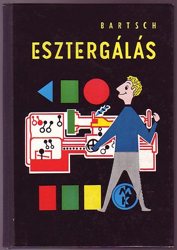 Walter Bartsch - Esztergálás