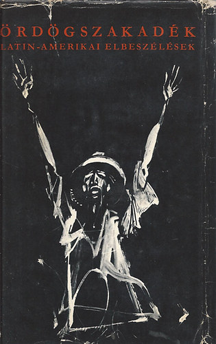 Kossuth - �rd�gszakad�k - Latin-amerikai elbesz�l�sek