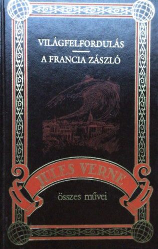 Verne Gyula - Világfelfordulás-A francia zászló