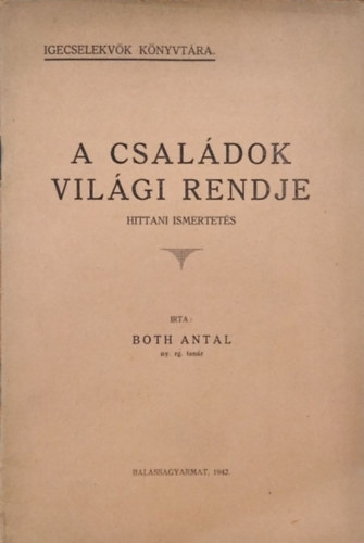 Both Antal - A családok világi rendje - Hittani ismertetés