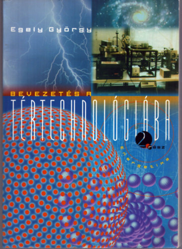 Egely Gy�rgy - Bevezet�s a t�rtechnol�gi�ba 2. r�sz