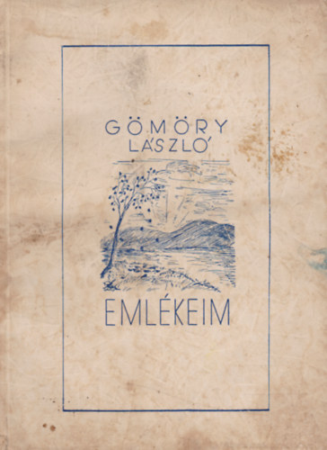Gömöry László - Emlékeim