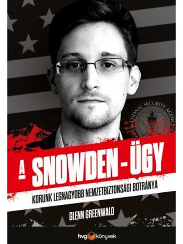 Glenn Greenwald - A Snowden-gy