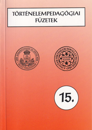Szabolcs Ott (szerk.) - Trtnelempedaggiai fzetek 15.
