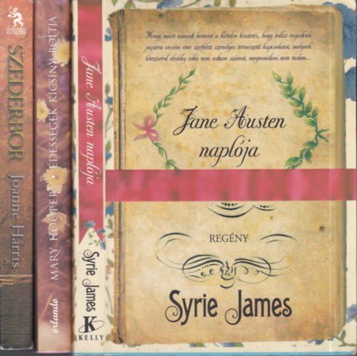 Syrie James, Mary Hooper, Joanne Harris - 3 db. romantikus regny (Jane Austen naplja + dessgek kicsiny boltja + Szederbor)