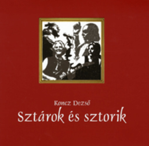 Koncz Dezs - Sztrok s sztorik