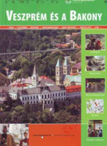 M�hes L�szl� - Veszpr�m �s a Bakony (Vend�gv�r� �tik�nyvek)
