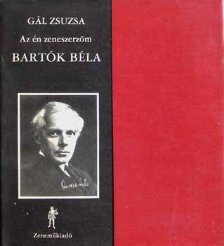 GL ZSUZSA - Az n zeneszerzm Bartk Bla (hanglemez mellklettel)