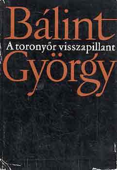 Blint Gyrgy - A toronyr visszapillant I-II.