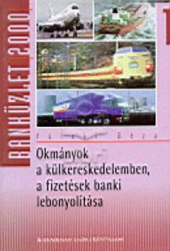 Fleki Gza - Okmnyok a klkereskedelemben,a fizetsek banki lebonyltsa