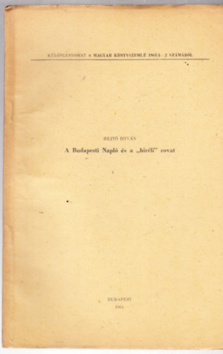 Rejtő István - A Budapesti Napló és a "híréli" rovat - különlenyomat - dedikált