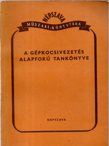 Wittenberg Ott� (szerk.) - A g�pkocsivezet�s alapfok� tank�nyve