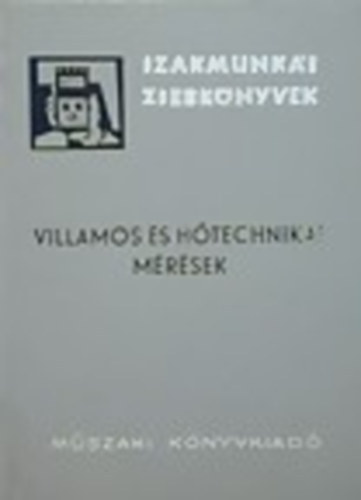 Pentsy Jenő ford. - Villamos és hőtechnikai mérések