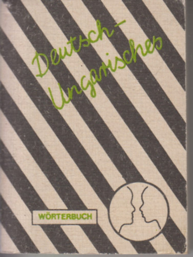 Deutsch - Ungarisches w�rterbuch