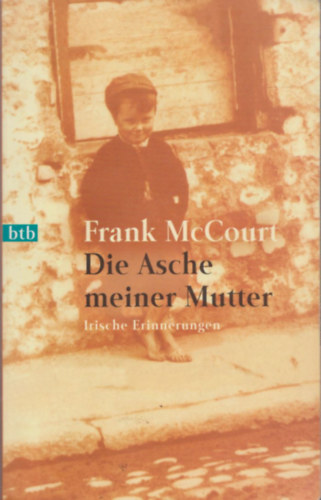 Frank McCourt - Die Asche meiner Mutter