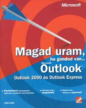 Julia Kelly - Magad uram, ha gondod van... Microsoft Outlook 2000, Outlook Express