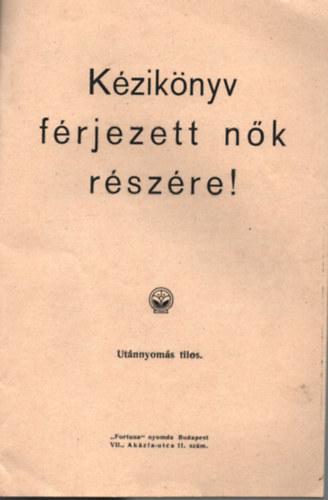 Kézikönyv férjezett nők részére!