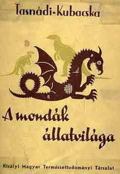 Tasnádi-Kubacska - A mondák állatvilága