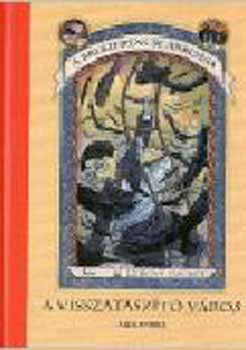 Lemony Snicket - A visszatasz�t� v�ros - A balszerencse �rad�sa 7.