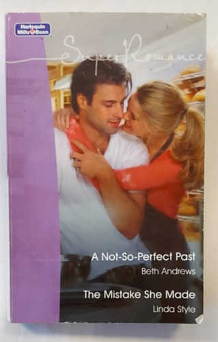 Beth Andrews, Linda Style - Not-so-perfect Past + The Mistake She Made (egy ktetben)