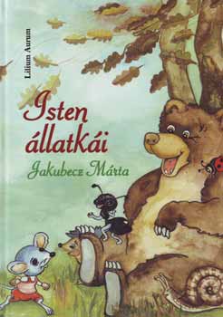 Jakubecz Márta - Isten állatkái