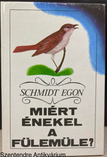 Schmidt Egon, Szerk.: Bdi Sndorn, Graf.: Barthy Istvn - Mirt nekel a flemle? - MADARAINK VISELKEDSE (Sajt kppel) (A fszek krl; Hogyan pihennek?; Vonuls kzben; Hogyan s mit figyeljnk meg?...)
