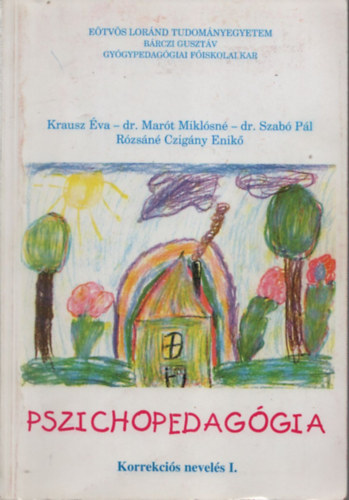 Krausz va, Dr. Mart Miklsn, Dr. Szab Pl, Rzsn Czigny Enik - Pszichopedaggia - Korrekcis nevels I. (Szveggyjtemny)
