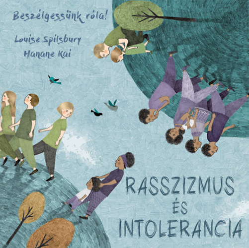 Louise Spilsbury, Hanane Kai - Besz�lgess�nk r�la! - Rasszizmus �s intolerancia