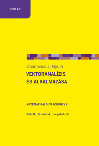 Obádovics J. Gyula - Vektoranalízis és alkalmazása
