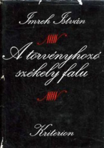 Imreh István - A törvényhozó székely falu
