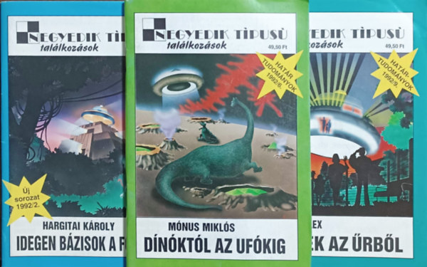 Mónus Miklós, S. P. Alex, Hargitai Károly - Idegen bázisok a földön + Dínóktól az ufókig + Levelek az űrből (3 db Negyedik típusú találkozások szám)