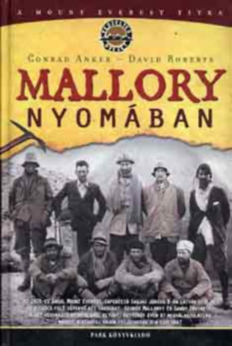 Conrad Anker, David Roberts - Mallory nyomban