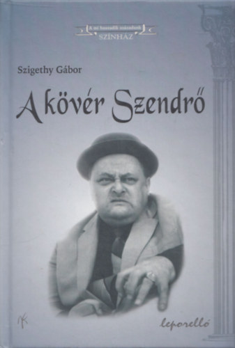 Szigethy Gábor - A kövér Szendrő