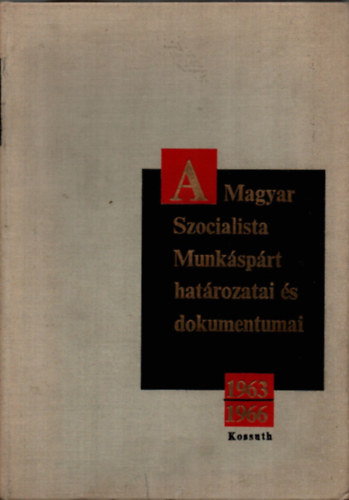 Vass Henrik - A magyar szocialista munk�sp�rt hat�rozatai �s dokumentumai 1967-1970