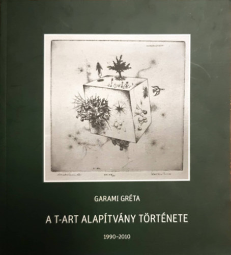 Garami Gr�ta - A T-Art Alap�tv�ny T�rt�nete