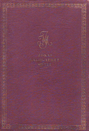 J�kai M�r - Eny�m, Tied, �v� I-II. (egybek�tve) (J�kai M�r v�logatott m�vei)