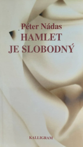P�ter N�das - Hamlet je slobodn�