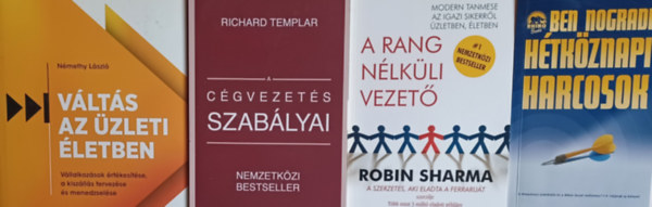 Ben Nogradi, Robin Sharma, Richard Templar, Nmethy Lszl - Knyvcsomag zleti vezetknek: Htkznapi harcosok + A rang nlkli vezet + A cgvezets szablyai + Vlts az zleti letben (4 m)